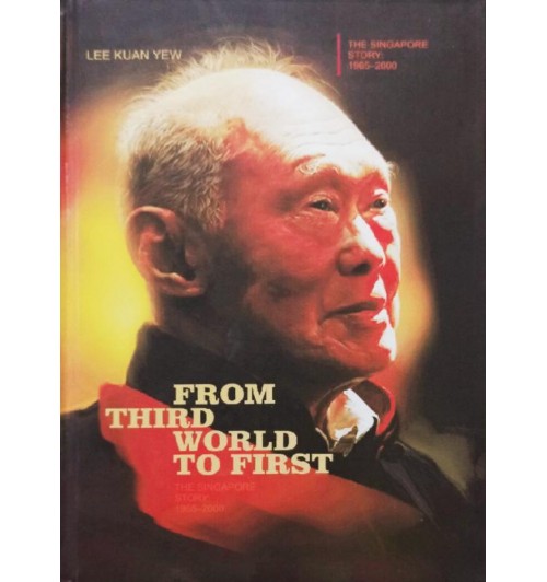 Ли Куан Ю: From Third World to First .The Singapore Story 1965-2000 / Из третьего мира - в первый. История Сингапура 1965-2000  (AB)