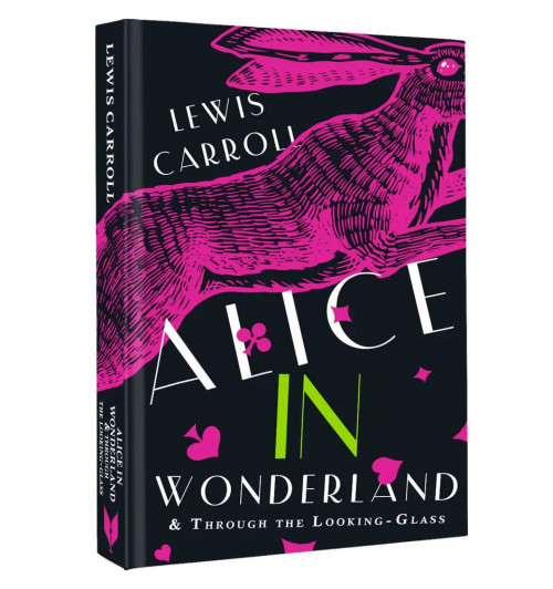 Кэрролл Льюис: Alices Adventures in Wonderland. Through the Looking-Glass / Алиса в Стране чудес