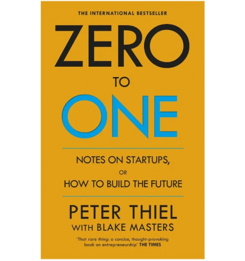 Peter Thiel: Zero to one