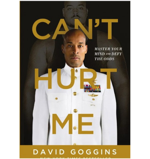David Goggins: Can't Hurt Me