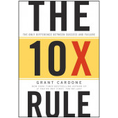 Cardone Grant: The 10X Rule / Правило в 10 раз больше