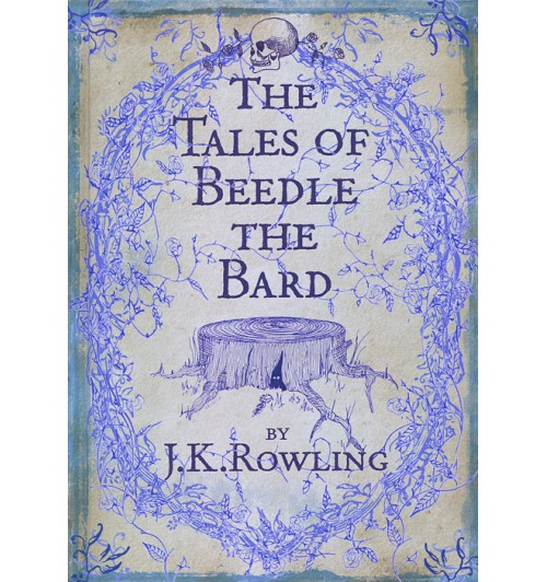 Роулинг Джоан Кэтлин: Сказки барда Бидля / The Tales of Beedle the Bard