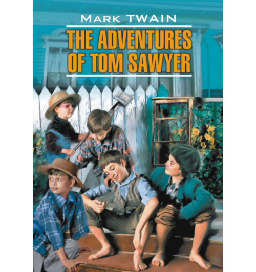 Твен Марк: Приключения Тома Сойера / The Adventures of Tom Sawyer